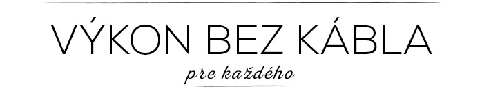 vykon-bez-kabla-pre-kazdeho